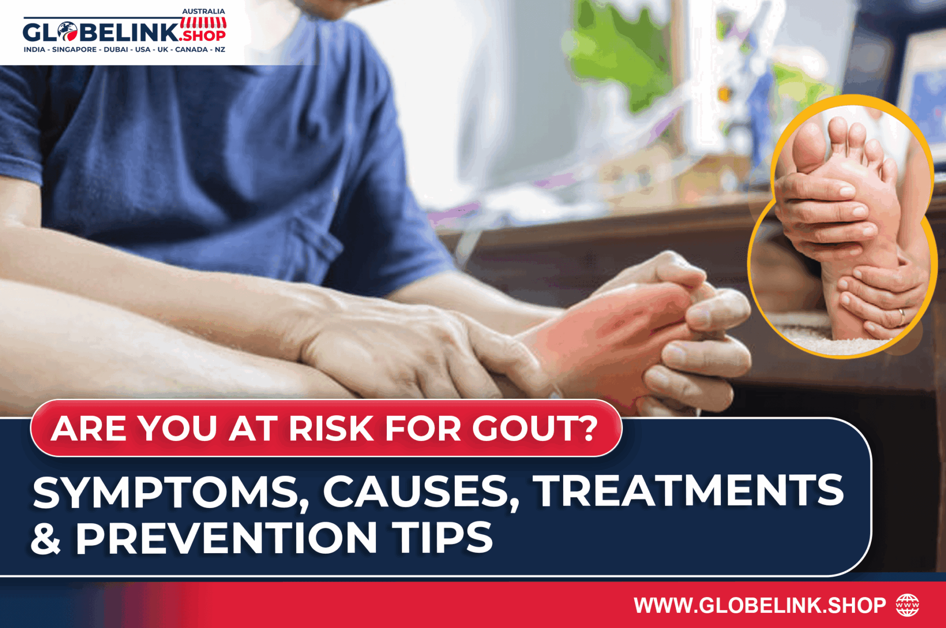 Are You at Risk for Gout? Symptoms, Causes, Treatments & Prevention Tips
